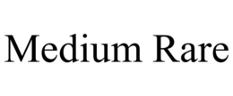 MEDIUM RARE trademark