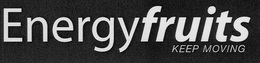 ENERGYFRUITS KEEP MOVING trademark