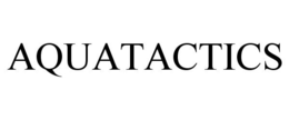 AQUATACTICS trademark