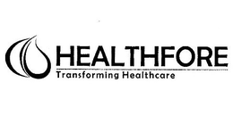 HEALTHFORE TRANSFORMING HEALTHCARE trademark
