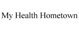MY HEALTH HOMETOWN trademark