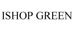 ISHOP GREEN trademark