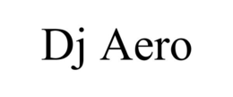DJ AERO trademark