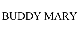 BUDDY MARY trademark