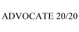 ADVOCATE 20/20 trademark
