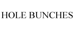 HOLE BUNCHES trademark