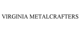 VIRGINIA METALCRAFTERS trademark