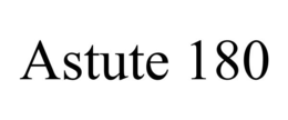 ASTUTE 180 trademark