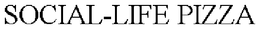 SOCIAL-LIFE PIZZA trademark