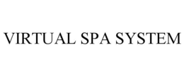 VIRTUAL SPA SYSTEM trademark