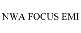 NWA FOCUS EMI trademark
