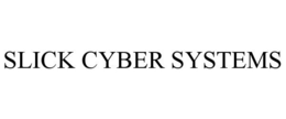 SLICK CYBER SYSTEMS trademark