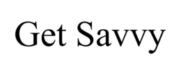 GET SAVVY trademark