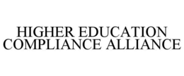 HIGHER EDUCATION COMPLIANCE ALLIANCE trademark