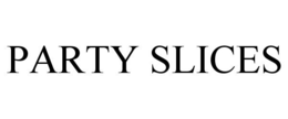 PARTY SLICES trademark