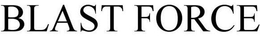 BLAST FORCE trademark
