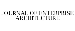 JOURNAL OF ENTERPRISE ARCHITECTURE trademark