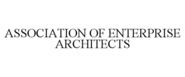 ASSOCIATION OF ENTERPRISE ARCHITECTS trademark