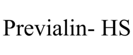 PREVIALIN- HS trademark