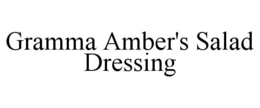 GRAMMA AMBER'S SALAD DRESSING trademark