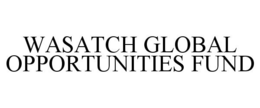 WASATCH GLOBAL OPPORTUNITIES FUND trademark