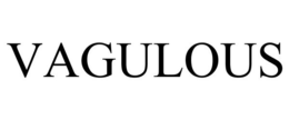 VAGULOUS trademark