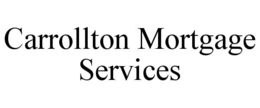 CARROLLTON MORTGAGE SERVICES trademark