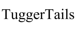 TUGGERTAILS trademark