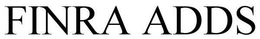 FINRA ADDS trademark