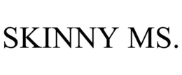 SKINNY MS. trademark