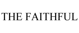 THE FAITHFUL trademark