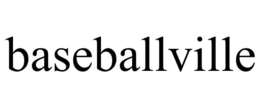 BASEBALLVILLE trademark