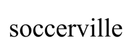 SOCCERVILLE trademark