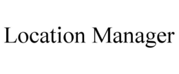 LOCATION MANAGER trademark