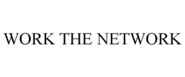 WORK THE NETWORK trademark