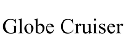GLOBE CRUISER trademark
