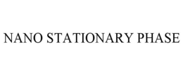 NANO STATIONARY PHASE trademark