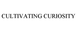 CULTIVATING CURIOSITY trademark