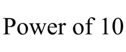 POWER OF 10 trademark