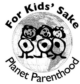 FOR KIDS' SAKE PLANET PARENTHOOD trademark