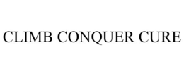 CLIMB CONQUER CURE trademark