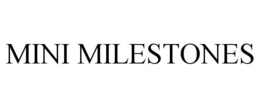 MINI MILESTONES trademark