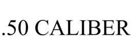 .50 CALIBER trademark