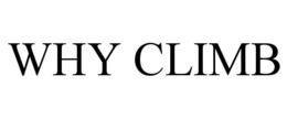 WHY CLIMB trademark