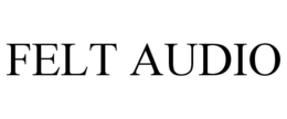 FELT AUDIO trademark