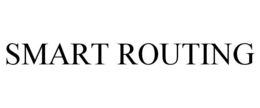 SMART ROUTING trademark