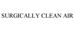 SURGICALLY CLEAN AIR trademark