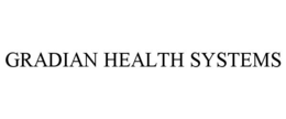 GRADIAN HEALTH SYSTEMS trademark