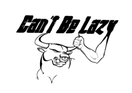 CAN'T BE LAZY trademark