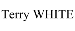 TERRY WHITE trademark